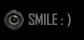 A smile is worth a thousand words. Remember the universe is always listening an watching.